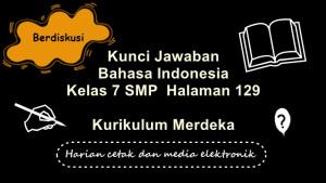 Bahasa-Indonesia-kelas-7-SMP-halaman-129-Kurikulum-Merdeka-tugas-Berdiskusi.jpg