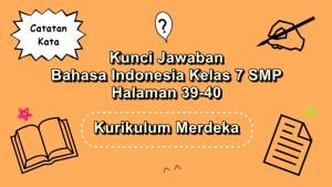 Bahasa-Indonesia-kelas-7-SMP-halaman-39-40-Kurikulum-Merdeka-Catatan-Kata.jpg