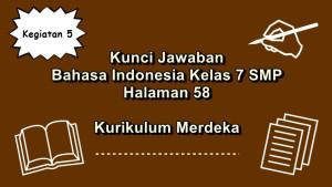 Bahasa-Indonesia-kelas-7-SMP-halaman-58-Kurikulum-Merdeka-Kegiatan-5.jpg