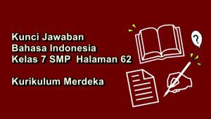 Bahasa-Indonesia-kelas-7-SMP-halaman-62-Kurikulum-Merdeka.jpg