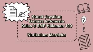 Bahasa-Indonesia-kelas-9-SMP-halaman-100-Kurikulum-Merdeka.jpg