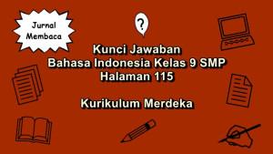 Bahasa-Indonesia-kelas-9-SMP-halaman-115-Kurikulum-Merdeka-Jurnal-Membaca.jpg