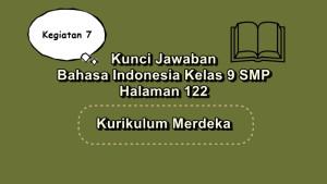 Bahasa-Indonesia-kelas-9-SMP-halaman-122-Kurikulum-Merdeka-Kegiatan-7.jpg