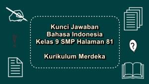 Bahasa-Indonesia-kelas-9-SMP-halaman-81-Kurikulum-Merdeka.jpg