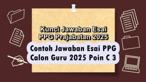 Contoh-Jawaban-Esai-PPG-Calon-Guru-2025-Poin-C-3.jpg