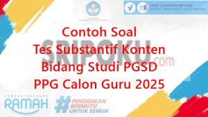 Contoh-Soal-Tes-Substantif-Konten-Bidang-Studi-PGSD-PPG-Calon-Guru-2025.jpg