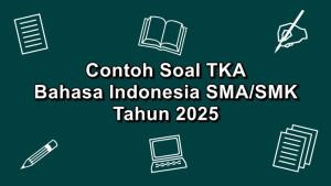 Contoh-soal-TKA-Bahasa-Indonesia-SMASMK-tahun-2025.jpg