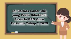 Foto-ilustrasi-berikut-daftar-berkas-lapor-diri-PPG-2025-tahap-2.jpg