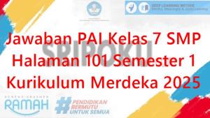Jawaban-PAI-Kelas-7-SMP-Halaman-101-Semester-1-Kurikulum-Merdeka-2025.jpg