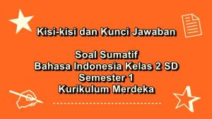 Kisi-kisi-soal-sumatif-Bahasa-Indonesia-kelas-2-SD-semester-1-Kurikulum-Merdeka.jpg