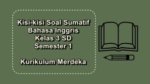 Kisi-kisi-soal-sumatif-Bahasa-Inggris-kelas-3-SD-semester-1-Kurikulum-Merdeka.jpg