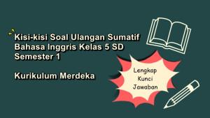 Kisi-kisi-soal-ulangan-sumatif-Bahasa-Inggris-kelas-5-SD-semester-1-Kurikulum-Merdeka.jpg