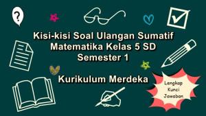 Kisi-kisi-soal-ulangan-sumatif-Matematika-kelas-5-SD-semester-1-Kurikulum-Merdeka.jpg