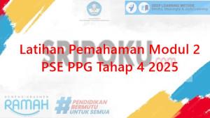 Latihan-Pemahaman-Modul-2-PSE-PPG-Tahap-4-2025.jpg