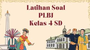 Latihan-soal-PTSSTS-PLBJ-kelas-4-SD-semester-1-Kurikulum-Merdeka-tahun-2025.jpg