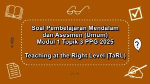Latihan-soal-Pembelajaran-Mendalam-dan-Asesmen-Modul-1-Topik-3-PPG-2025.jpg