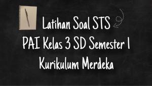 Latihan-soal-STS-PAI-kelas-3-SD-semester-1-Kurikulum-Merdeka.jpg
