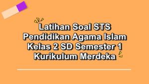 Latihan-soal-STS-Pendidikan-Agama-Islam-kelas-2-SD-semester-1-Kurikulum-Merdeka.jpg