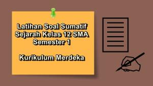 Latihan-soal-sumatif-Sejarah-kelas-12-SMA-semester-1-Kurikulum-Merdeka.jpg