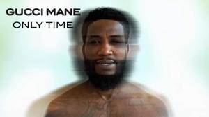 Lirik-Lagu-Only-Time-by-Gucci-Mane-Lagu-Hits-di-Spotify-Minggu-Ini.jpg