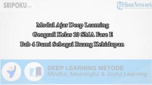 Modul-Ajar-Deep-Learning-Geografi-Kelas-10-SMA-Bab-4.jpg