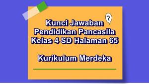 Pendidikan-Pancasila-kelas-4-SD-halaman-65-Kurikulum-Merdeka.jpg