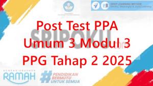 Post-Test-PPA-Umum-3-Modul-3-PPG-Tahap-2-2025.jpg