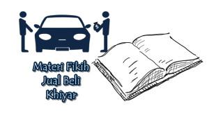 Rangkuman-Materi-Fikih-tentang-jual-beli-dan-khiyar.jpg