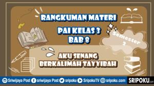 Rangkuman-Materi-PAI-Aku-Senang-Berkalimah-Ṭayyibah.jpg