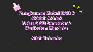 Rangkuman-materi-BAB-6-Akidah-Akhlak-kelas-6-SD-semester-2-Kurikulum-Merdeka.jpg