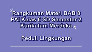 Rangkuman-materi-pelajaran-BAB-8-PAI-kelas-6-SD-semester-2-Kurikulum-Merdeka.jpg