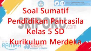 Soal-Sumatif-Pendidikan-Pancasila-Kelas-5-SD-Kurikulum-Merdeka.jpg