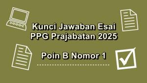 Soal-esai-PPG-Prajabatan-2025-poin-B-nomor-1.jpg