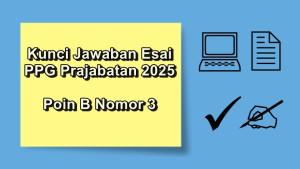 Soal-esai-PPG-Prajabatan-2025-poin-B-nomor-3.jpg