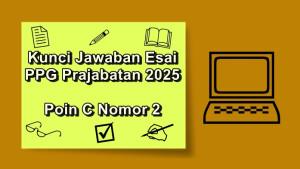 Soal-esai-Pendidikan-Profesi-Guru-PPG-Prajabatan-2025-poin-C-nomor-2.jpg