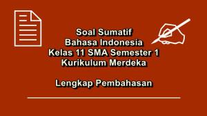 Soal-sumatif-Bahasa-Indonesia-kelas-11-SMA-semester-1-Kurikulum-Merdeka.jpg
