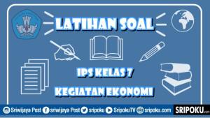 contoh-soal-IPS-Kelas-7-Kegiatan-Ekonomi.jpg