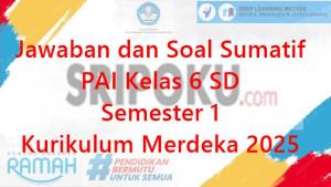 jawaban-dan-soal-sumatif-PAI-kelas-6-SD-Semester-1-Kurikulum-Merdeka-2025.jpg