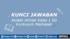 kunci-jawaban-Akidah-Akhlak-kelas-1-SD-Kurikulum-Madrasah.jpg