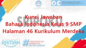 kunci-jawaban-Bahasa-Indonesia-kelas-9-SMP-halaman-46-semester-1-Kurikulum-Merdeka.jpg