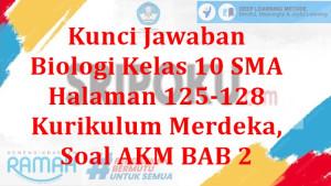 kunci-jawaban-Biologi-kelas-10-SMA-halaman-125-128-semester-1-Kurikulum-Merdeka.jpg