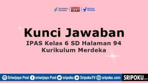 kunci-jawaban-Mari-Refleksikan-IPAS-kelas-6-SD-halaman-94-Kurikulum-Merdeka.jpg