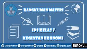 materi-IPS-kelas-7-Kegiatan-Ekonomi.jpg