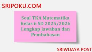 soal-TKA-Matematika-Kelas-6-SD-20252026.jpg