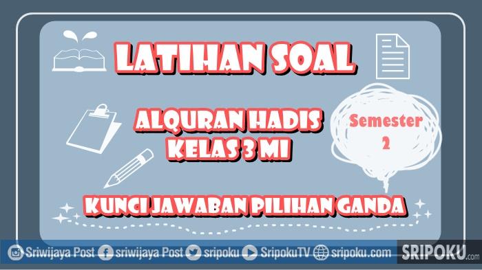 15-soal-Alquran-Hadis-kelas-3-MI-pilgan.jpg