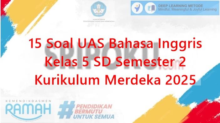 15-soal-UAS-Bahasa-Inggris-kelas-5-SD-semester-2-Kurikulum-Merdeka-2025.jpg
