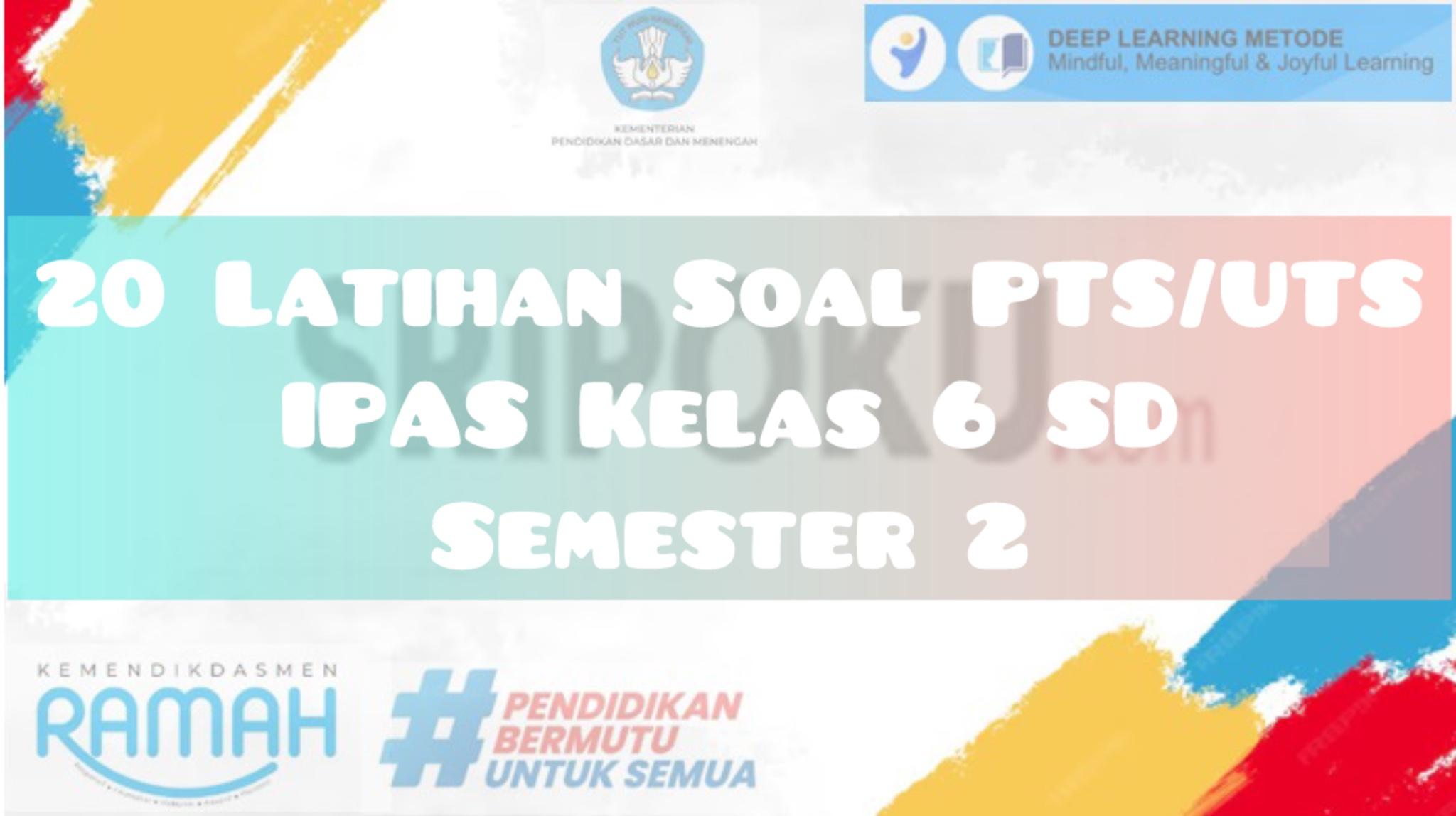 20-Latihan-Soal-PTSUTS-IPAS-Kelas-6-SD-Semester-2.jpg