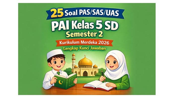 25-kisi-kisi-soal-PASSASUAS-PAI-kelas-5-SD-semester-2-Kurikulum-Merdeka-tahun-2026.jpg