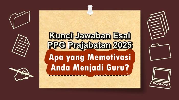 Apa-yang-Memotivasi-Anda-Menjadi-Guru-Apa-yang-Anda-Lakukan-untuk-Mewujudkannya-Esai-PPG-Poin-A.jpg