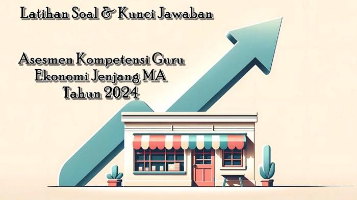 Asesmen-Kompetensi-Guru-Mapel-Ekonomi-Jenjang-MA.jpg